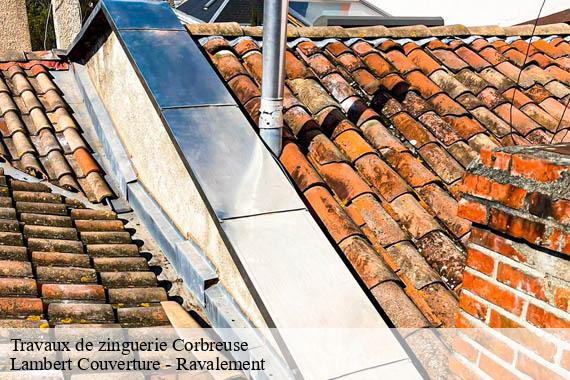 Travaux de zinguerie  corbreuse-91410 Lambert Couverture - Ravalement